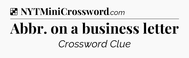 Solution: Abbr. on a business letter - NYT Crossword
