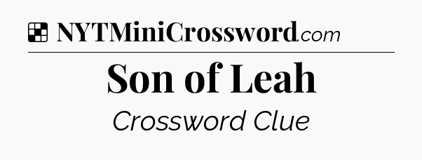 Solution: Son of Leah - NYT Crossword