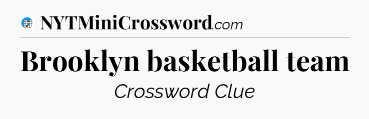 Brooklyn basketball team Crossword Clue