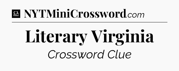 Literary Virginia - LA Times Crossword