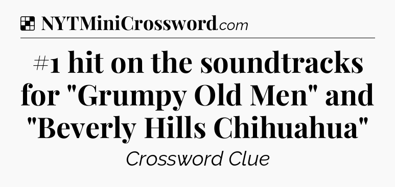 Solution: #1 hit on the soundtracks for 