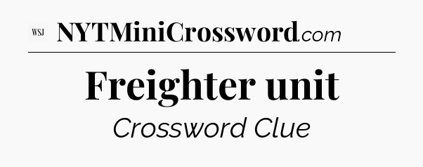 Freighter unit - WSJ Crossword