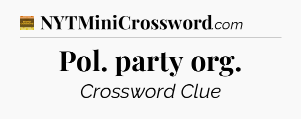 Pol. party org - Eugene Sheffer Crossword