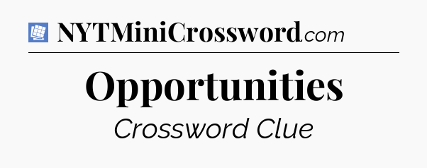 Opportunities Puzzle Page Crossword Clue