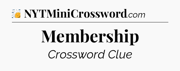 Membership - 7 Little Words