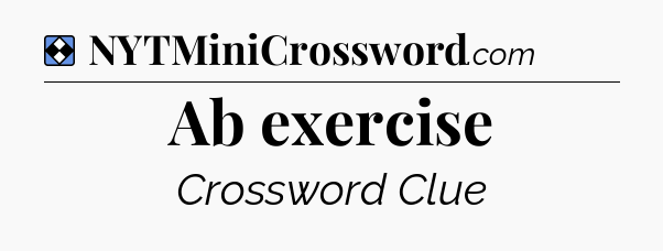 Solution: Ab exercise - NYT Mini Crossword