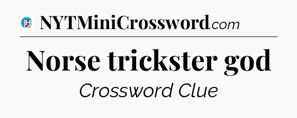 Norse trickster god Crossword Clue