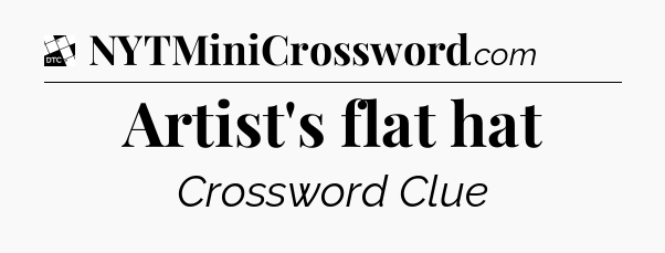 Artist's flat hat - Daily Themed Classic Crossword