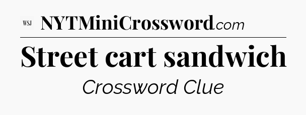 Street cart sandwich - WSJ Crossword