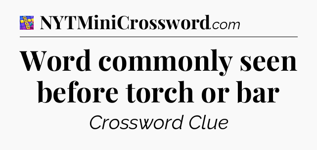 Word commonly seen before torch or bar Codycross