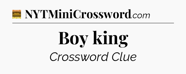 Boy king - Eugene Sheffer Crossword