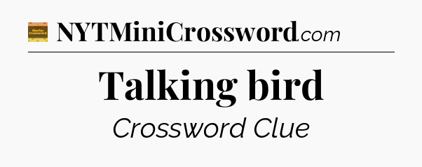 Talking bird - Eugene Sheffer Crossword