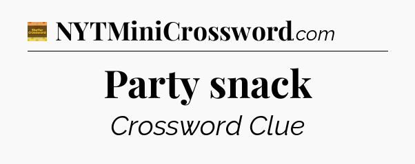 Party snack crossword clue Eugene Sheffer