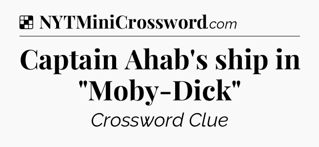 Solution: Captain Ahab's ship in 