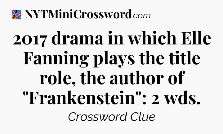 2017 drama in which Elle Fanning plays the title role, the author of 