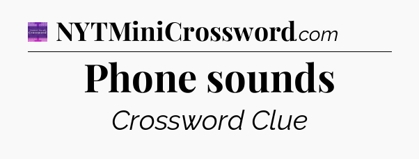 Phone sounds - Thomas Joseph Crossword