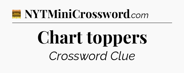 Chart toppers crossword clue Eugene Sheffer