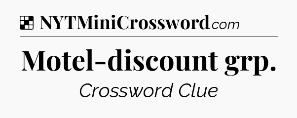 Solution: Motel-discount grp - NYT Crossword