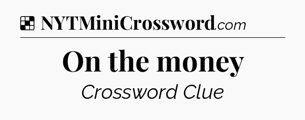 Solution: On the money - NYT Crossword
