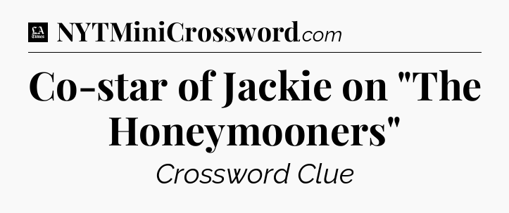 Co-star of Jackie on 