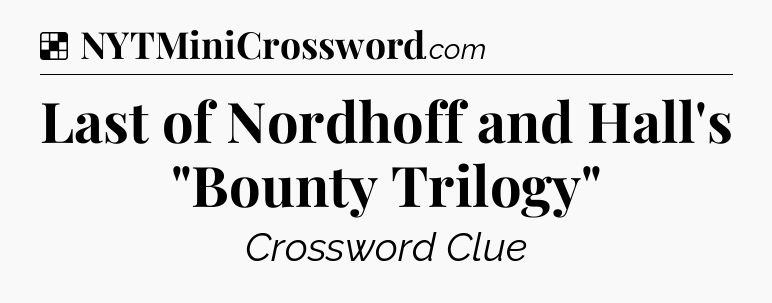 Solution: Last of Nordhoff and Hall's 