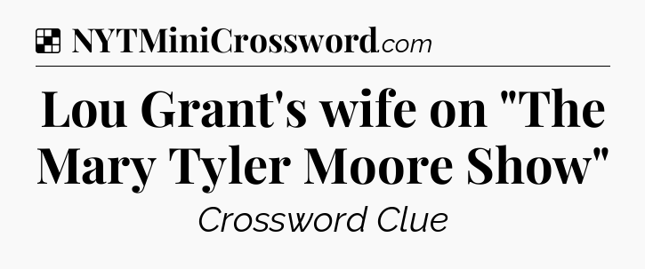 Solution: Lou Grant's wife on 