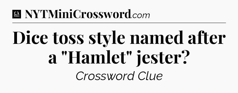 Dice toss style named after a 