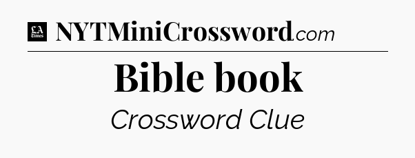 Bible book - LA Times Crossword