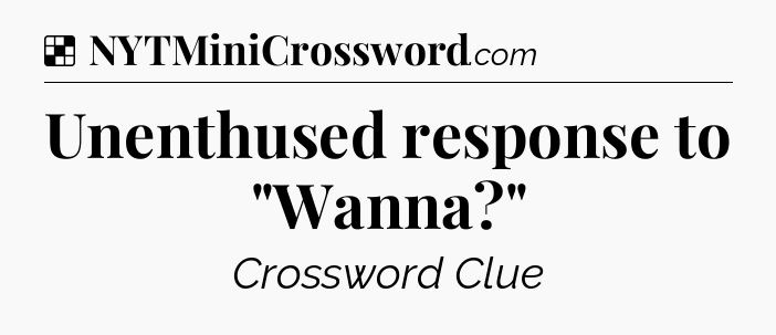 Solution: Unenthused response to 