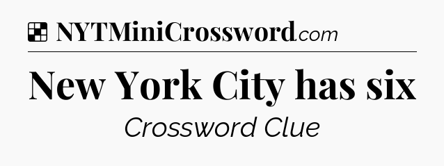 Solution: New York City has six - NYT Crossword