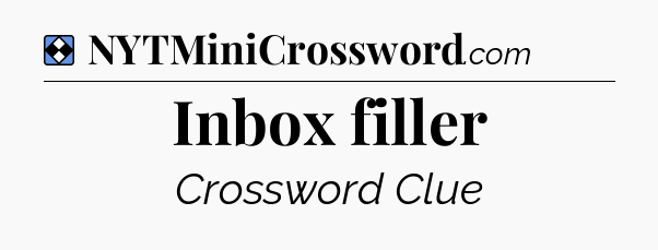 Solution: Inbox filler - NYT Mini Crossword