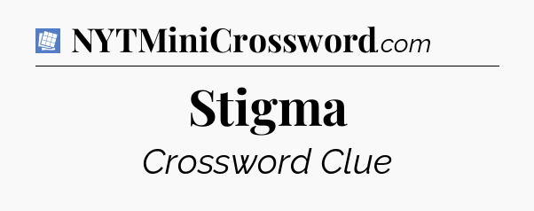 Stigma Puzzle Page Crossword Clue