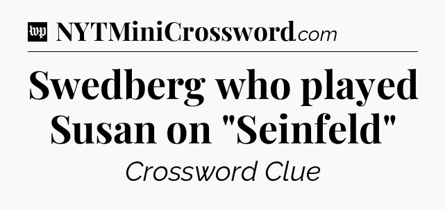 Swedberg who played Susan on 