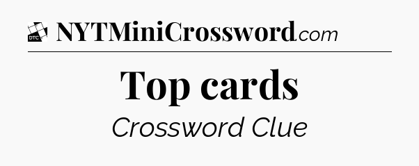 Top cards - Daily Themed Classic Crossword
