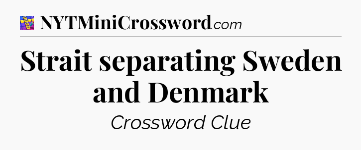 Strait separating Sweden and Denmark Codycross