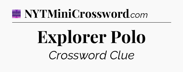 Explorer Polo - Thomas Joseph Crossword