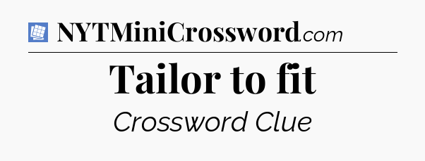 Tailor to fit Puzzle Page Crossword Clue