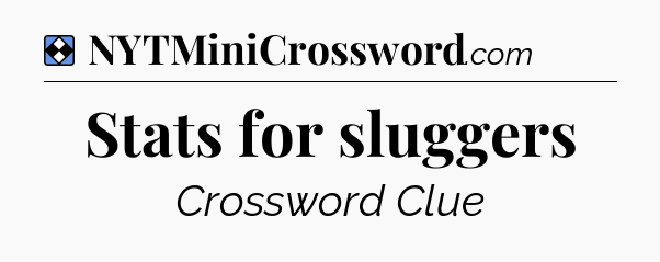 Solution: Stats for sluggers - NYT Mini Crossword