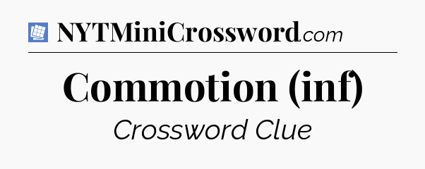 Commotion (inf) Puzzle Page Crossword Clue