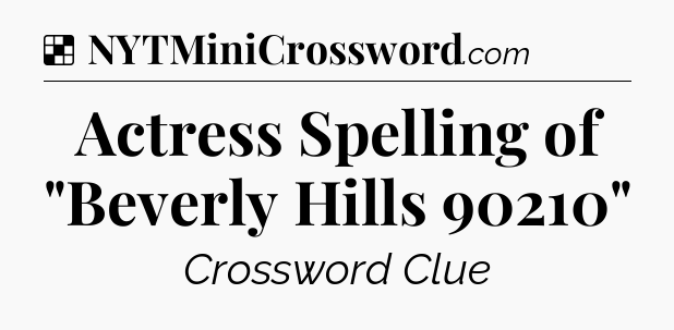 Solution: Actress Spelling of 