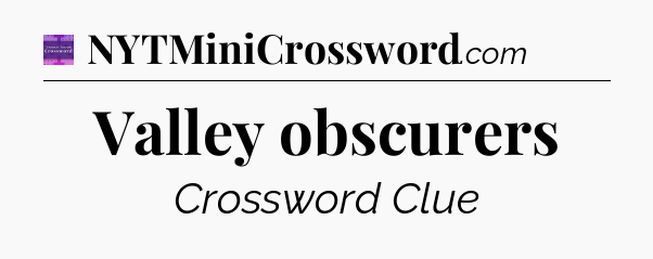 Valley obscurers - Thomas Joseph Crossword