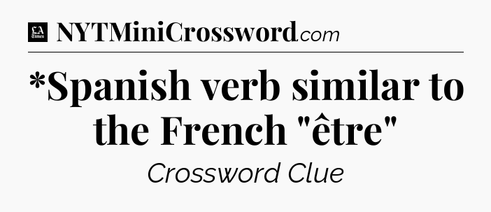 *Spanish verb similar to the French 