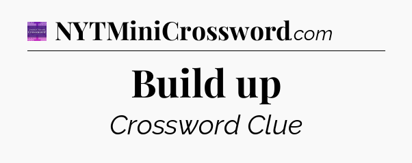Build up - Thomas Joseph Crossword