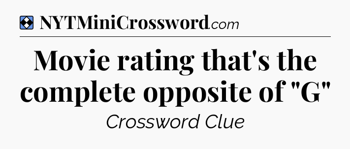 Solution: Movie rating that's the complete opposite of 