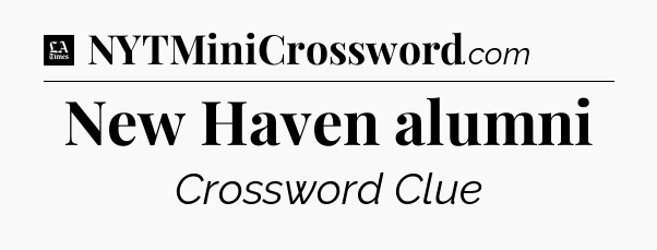 New Haven alumni - LA Times Crossword