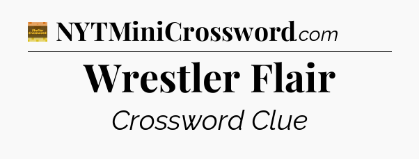Wrestler Flair - Eugene Sheffer Crossword