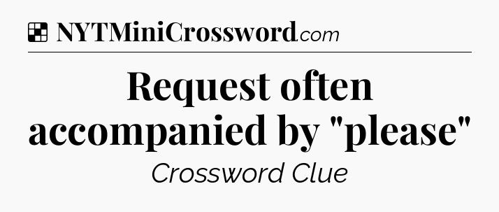 Solution: Request often accompanied by 