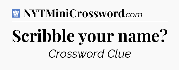 Scribble your name Puzzle Page Crossword Clue