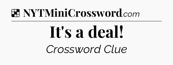 Solution: It's a deal - NYT Crossword