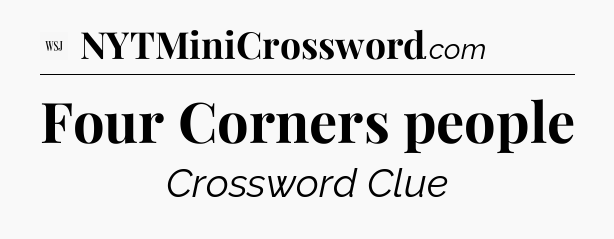 Four Corners people - WSJ Crossword